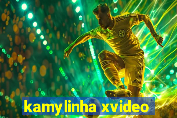 kamylinha xvideo